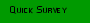 Quick Survey