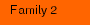Family 2